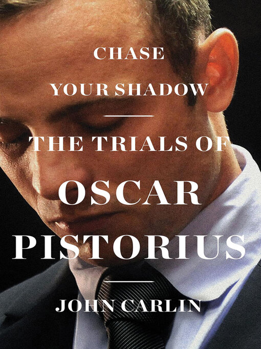 Title details for Chase Your Shadow by John Carlin - Available